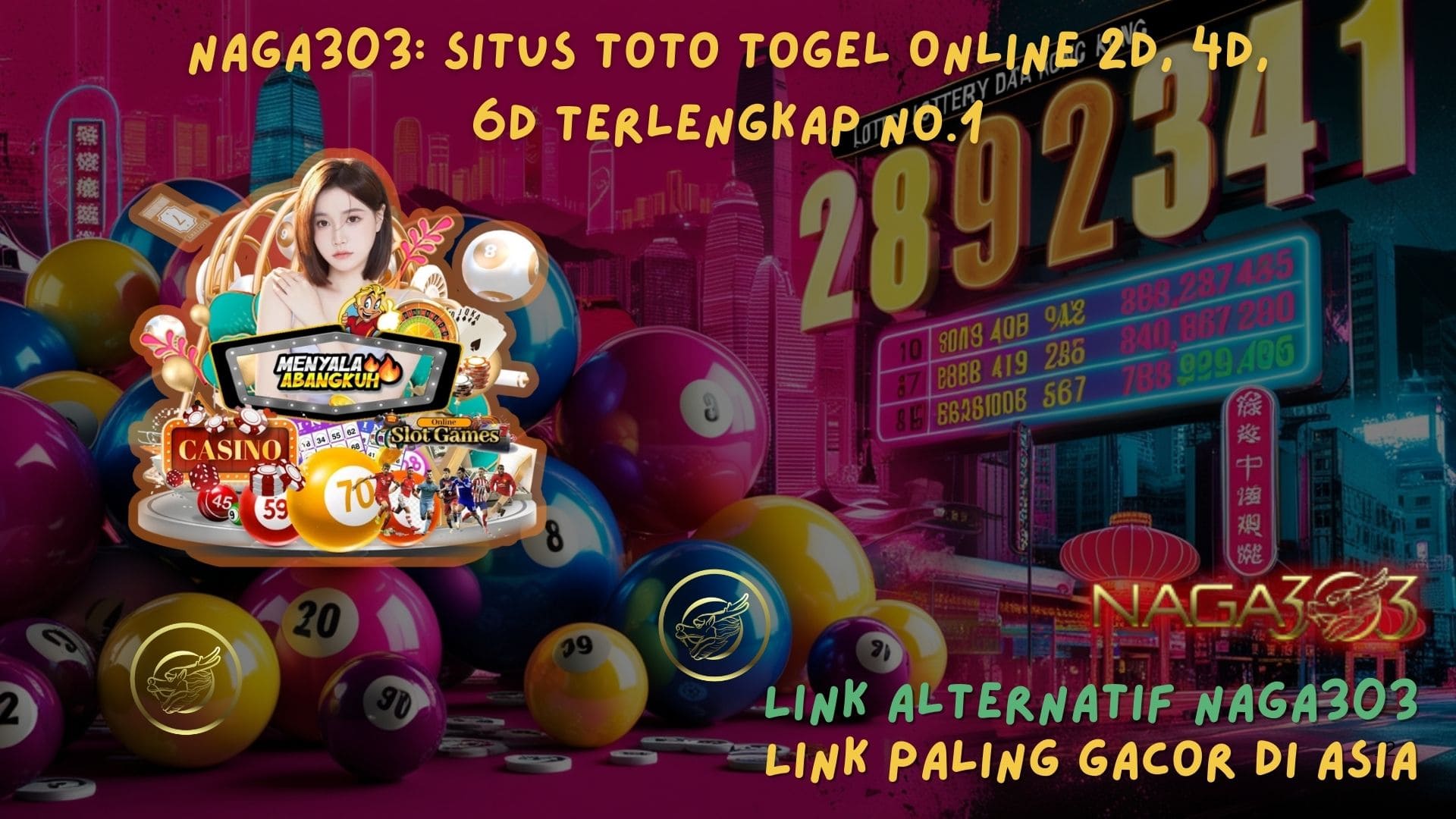 Naga303: Situs Toto Togel Online 2D, 4D, 6D Terlengkap No.1